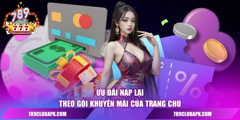 Ưu đãi nạp lại theo gói khuyến mãi của trang chủ