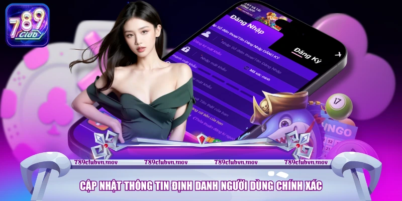 Cập nhật thông tin định danh người dùng chính xác