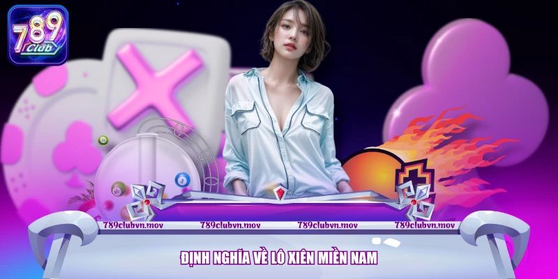 Định nghĩa về lô xiên miền Nam