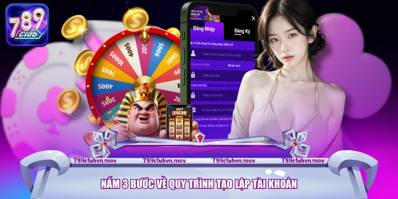 Nắm 3 bước về quy trình tạo lập tài khoản