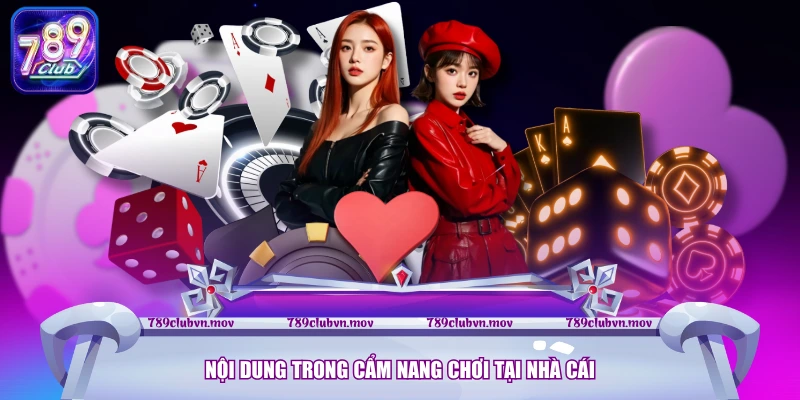 Nội dung trong cẩm nang chơi tại nhà cái