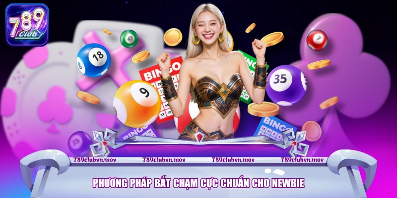 Phương pháp bắt chạm cực chuẩn cho newbie
