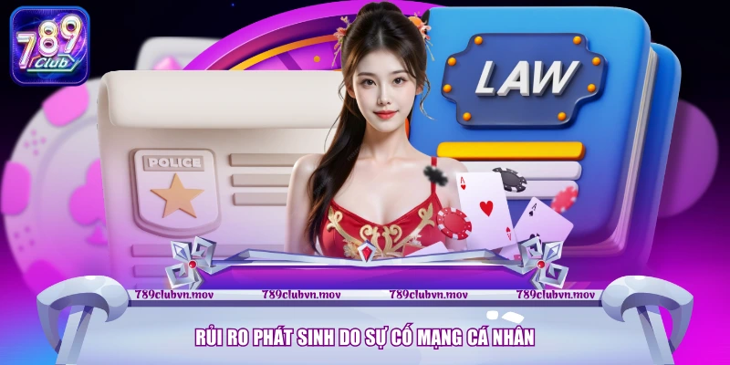 Rủi ro phát sinh do sự cố mạng cá nhân