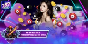 Soi Cầu Bạch Thủ Lô - Phương Pháp Chuẩn Xác Cho Newbie